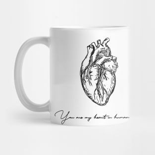 You are my heart in human form- Sketch- Heart Mug